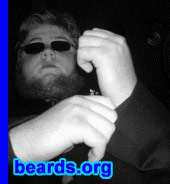Billy Hubbard
Bearded since: 2006.  I am a dedicated, permanent beard grower.

Comments:
I grew my beard because I think beards make people look more striking.

How do I feel about my beard?  I like it, but it could be a little longer.

