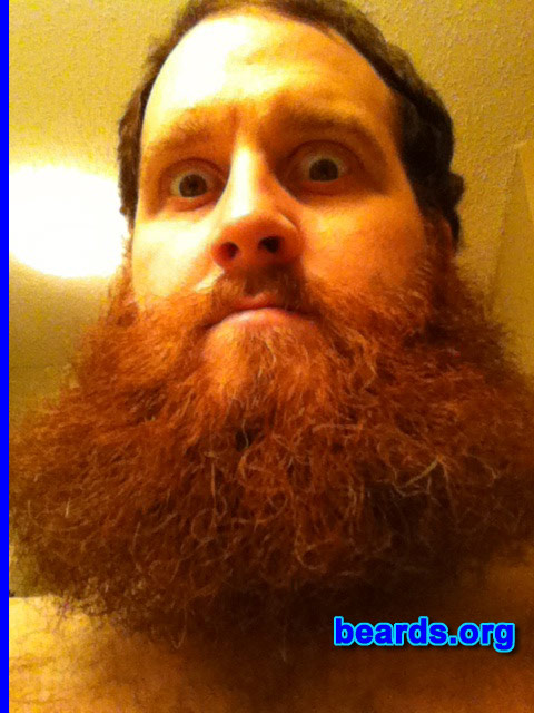 Jason
Bearded since: 2012. I am a dedicated, permanent beard grower.

Comments:
Why did I grow my beard? Why not?!!!

How do I feel about my beard? Loving it more and more getting compliments every day.
Keywords: full_beard