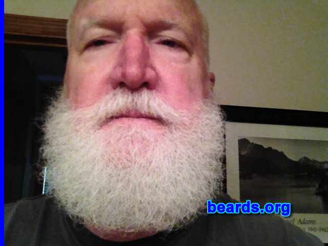 Don G.
Bearded since: always. I am a dedicated, permanent beard grower.

Comments:
Why did I grow my beard? Never really thought about growing in one form or another.

How do I feel about my beard? Used to be very red. Miss that. But glad it's ALL white if it's no longer going to be red.
Keywords: full_beard