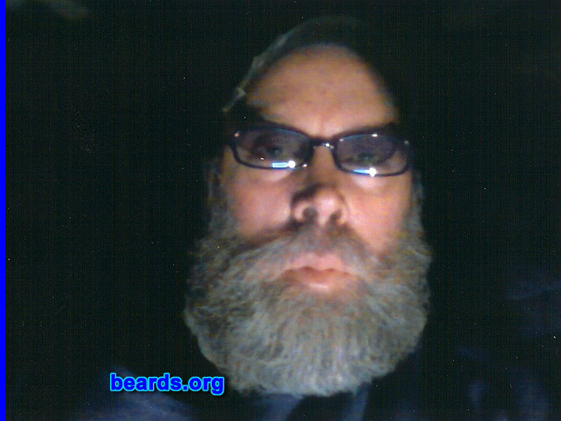 Gary D.
I am a dedicated, permanent beard grower.

Comments:
How do I feel about my beard?  I like it to be as long as I can grow it.  But my job won't let me grow it out too long.
Keywords: full_beard