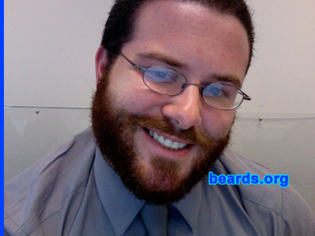 James B.
Bearded since: 2011. I am a dedicated, permanent beard grower.

Comments:
Why did I grow my beard? Well, originally I started growing out my sideburns for a Halloween contest last year.  I've sported facial hair off and on since I started college, but my first full beard was grown earlier this year.  And the photos were added to the gallery.

How do I feel about my beard? I personally love it. Of course there is that one-to-two week period when it's growing in that you want to sandblast your face due to the itching. But I feel it makes me look more masculine.

Also see James here: [url]http://www.beards.org/images/displayimage.php?pid=15039[/url]
Keywords: full_beard