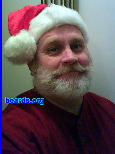 Tom G.
Bearded since: 2006.  I am an experimental beard grower.

Comments:
Grew it just to see how it might look.

It looks more and more like I am Santa....now I just need a Santa suit!
Keywords: full_beard