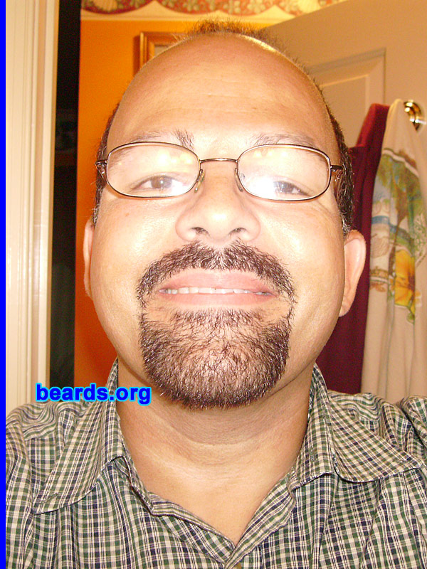 Mark B.
Bearded since: June 2009.  I am a dedicated, permanent beard grower.

Comments:
I grew my mustache at thirteen-to fourteen years old, since the 1970s.  I changed to grow my beard at fifteen years old since 1970s.  I hated my beard and always shaved clean.

I always wanted to grow my goatee, but not a beard.  I looked better and most handsome with my goatee.  I had my summer vacation and grew my goatee on three weeks later.  After my vacation, I had my nice goatee and people were very positive about it.  To gain a more masculine look and just the fact that I liked the look of my goatee.  I just liked to look very masculine.

How do I feel about my beard?  It's very masculine and sexy.  A goatee is a special thing.
Keywords: goatee_mustache