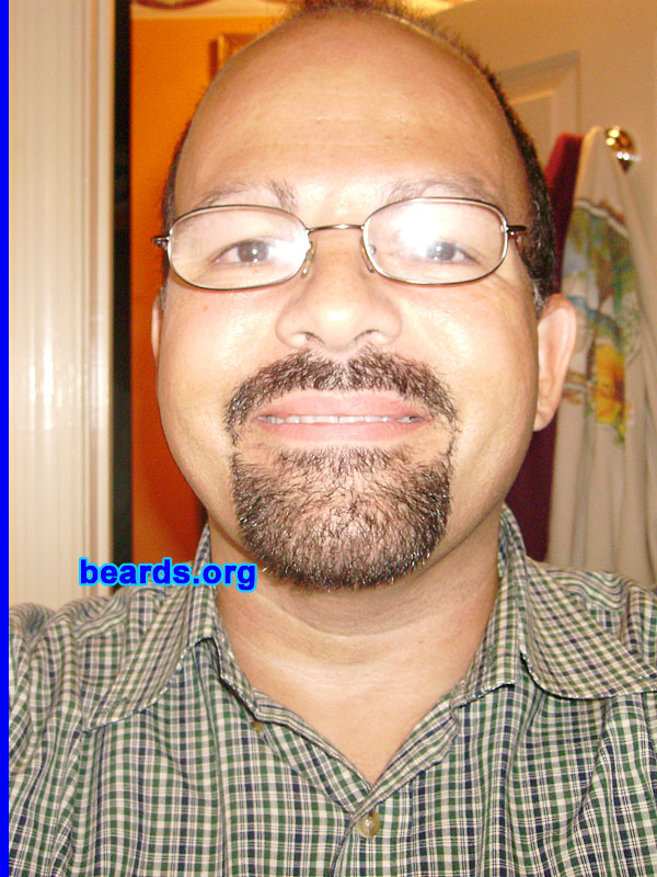 Mark B.
Bearded since: June 2009.  I am a dedicated, permanent beard grower.

Comments:
I grew my mustache at thirteen-to fourteen years old, since the 1970s.  I changed to grow my beard at fifteen years old since 1970s.  I hated my beard and always shaved clean.

I always wanted to grow my goatee, but not a beard.  I looked better and most handsome with my goatee.  I had my summer vacation and grew my goatee on three weeks later.  After my vacation, I had my nice goatee and people were very positive about it.  To gain a more masculine look and just the fact that I liked the look of my goatee.  I just liked to look very masculine.

How do I feel about my beard?  It's very masculine and sexy.  A goatee is a special thing.
Keywords: goatee_mustache