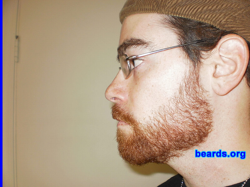 Anthony
Bearded since: 2006.  I am a dedicated, permanent beard grower.

Comments:
I grew my beard because of TRADITION and to see what a really full grown beard would look like on me.

How do I feel about my beard? Getting better and thicker now. These are the more current pictures from the October 31, 2010 photos I sent in.
Keywords: full_beard