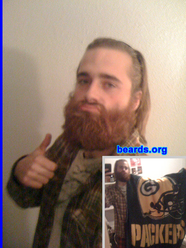 Justin S.
Bearded since: 2011. I am an occasional or seasonal beard grower.

Comments:
I grew my beard because I can, The Green Bay Packers rule face, and last but not least...for anyone and everyone who cannot.

How do I feel about my beard? The beard is strong and red. Just how I like it.
Keywords: full_beard