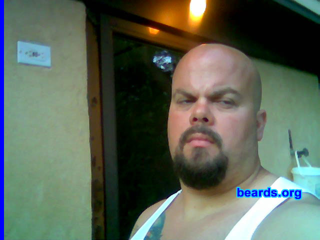 Bill
Bearded since: 2007.  I am an experimental beard grower.

Comments:
Always cut my beard off after eight weeks, My beard now is almost three months old.  I am going to wait until the end of September 2007 to make my decision to keep it or get rid of it.  My wife doesn't really like the beard.  She prefers a goatee minus the bald head.

How do I feel about my beard?  I like it.  I like not shaving.  I think it is coming in pretty good.
Keywords: goatee_mustache