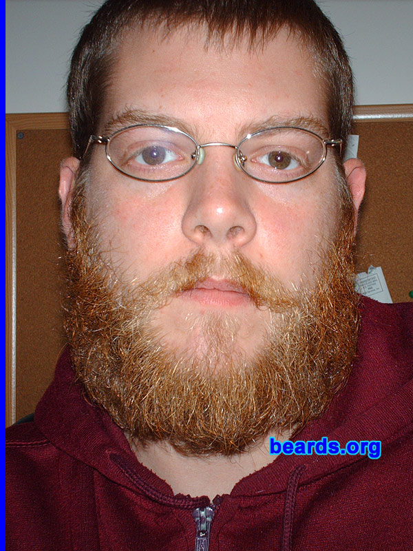 Ian M.
Bearded since: 2008.  I am a dedicated, permanent beard grower.

Comments:
I grew my beard because real men grow beards.

How do I feel about my beard?  I love it. 
Keywords: full_beard