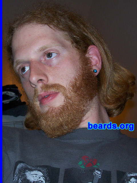 Josh
Bearded since: 2007.  I am an experimental beard grower.

Comments:
Nobody else my age had one, so I wanted to grow one. Plus my hair is red, so I thought the red beard would rock.

How do I feel about my beard?  Could be a little thicker. I don't tend to it enough, either, so it gets a little wild.
Keywords: full_beard