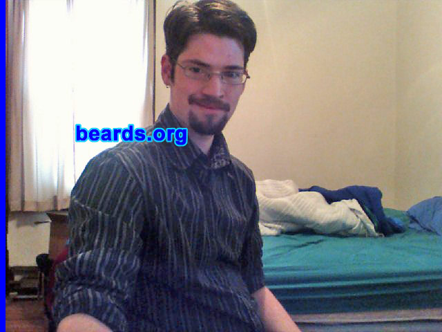 Paul
Bearded since: 2009. I am a dedicated, permanent beard grower.

Comments:
I grew my beard because I have always liked beards. Most of my male role models as I was growing up had beards, and I guess I associate beards with maturity, wisdom, and good character. Plus I just think they look really good.
 
How do I feel about my beard? I love it. I wish I could grow a better full beard. But for the time being I am pretty happy with my goatee. Also, my girlfriend loves it, which makes it even better.
Keywords: goatee_mustache