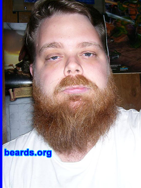 Joey
Bearded since: 2004.  I am a dedicated, permanent beard grower.

Comments:
I grew my beard because I always wanted one, but couldn't because my prior job didn't allow them. The job I have now does, and I hope to never be in a job that doesn't!

It feels natural, like it's meant to be.
Keywords: full_beard