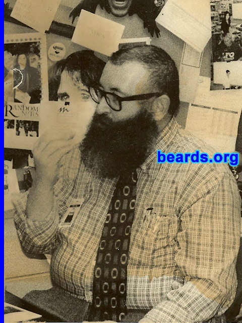 Ernest
Bearded since: 1975.  I am a dedicated, permanent beard grower.

Comments:
I grew my beard because I think beards look good. I have an ordinary face, and the beard lends character.

I cannot imagine life without my beard. I'm 50 years old, and I've had a beard since I was 17, so the majority of my life has been a bearded one.
Keywords: full_beard