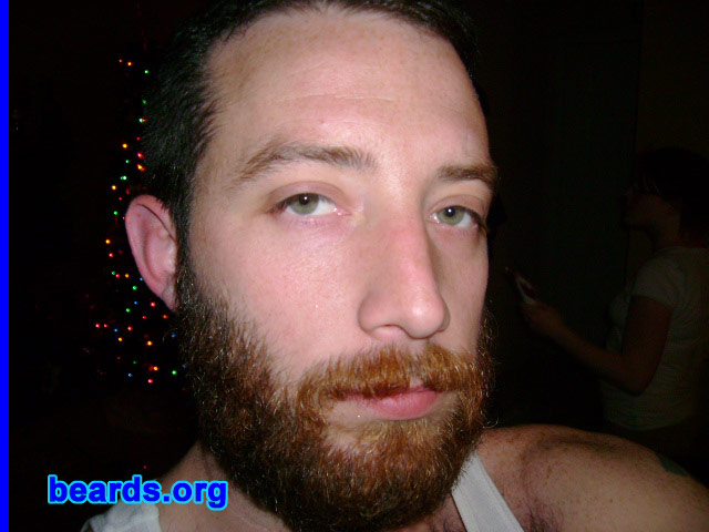 Brandon
Bearded since: October 1, 2008. I am an experimental beard grower.

Comments:
Why did I grow my beard? GRIZZLE!

How do I feel about my beard? Dig it more every day. 
Keywords: full_beard