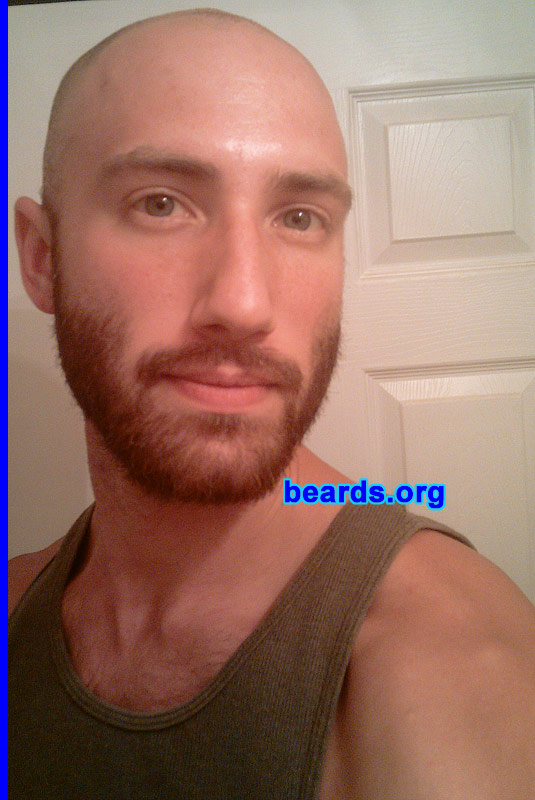B.H.
Bearded since: 2010.  I am a dedicated, permanent beard grower.

Comments:
I grew a beard simply because I had grown almost everything else since I was eighteen.  It was predestined actually.  I have extremely sensitive skin; terrible breakouts and razor burn if a razor even touched my face, bad for days upon end.  I have had to use an electric razor ever since I discovered this.   I became lazier as time went on and kept going longer without trimming my facial hair.  Eventually it had been two weeks (oops!) and one of my colleagues said I looked great with a beard.  I thought, might as well try.  So I did.  I kept it for six weeks and liked it well enough, nothing amazing.  I shaved it off due to boredom, yet soon realized I missed it!  I felt different suddenly, like I was missing something, my beard!  I soon came to realize it was meant to be. I needed a beard again.  I began growing it eight weeks ago and grow even more in love with it daily.  I am certainly a dedicated beard man now.

How do I feel about my beard?  I feel like my beard is supposed to be there.  I adore it and love taking care of it.  Since I can't have hair on my head, it is really great to have it on my face.  One of the highlights of my year, discovering this fact.  I plan on growing my beard fuller and longer.  I will see where it goes from there.
Keywords: full_beard