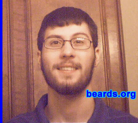 Eric
Bearded since: 2007.  I am a dedicated, permanent beard grower.

Comments:
I finally got a job that would allow me to grow a full beard, so I took the opportunity!

How do I feel about my beard? It's been a missing part of me ever since I was born! The beard may be part of me, but it also is me!
Keywords: full_beard