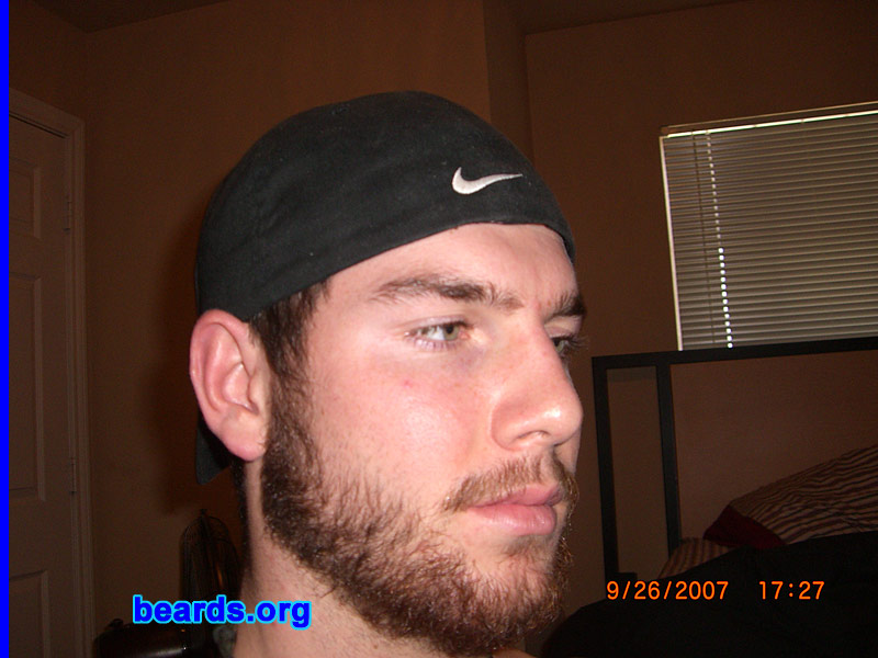 Tyler
Bearded since: July 2007.  I am an experimental beard grower.

Comments:
I grew my beard for a few key reasons. I felt that if I had the ability to grow a beard, then why not? Growing my beard added a different sense of freedom to my life. I felt that growing a beard could enhance my looks a great deal. I also grew this beard to make me look older, smarter, and just downright tough.

How do I feel about my beard?  I feel so lucky to be able to grow a beard. My beard is pretty much my best friend.  Anywhere I go, he goes. We just get along well and make a great couple.
Keywords: full_beard