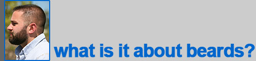 Jason: what is it about beards?